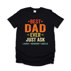 Personalized Best Dad Ever Shirt Custom Fathers Day Gift Dad Shirt with Kids Names
