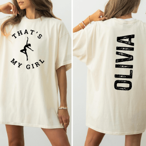Personalized Thats My Girl Dance Mom Shirt Custom Name Dance Mom Gift Tee