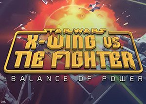 STAR WARS X-Wing vs TIE Fighter - Balance of Power Campaigns Steam Key