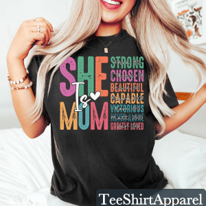 She Is Mom Shirt Inspirational Mom Life Tee Empowering Mothers Day Gift