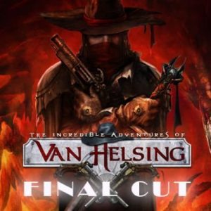 The Incredible Adventures of Van Helsing Final Cut Global Steam Key