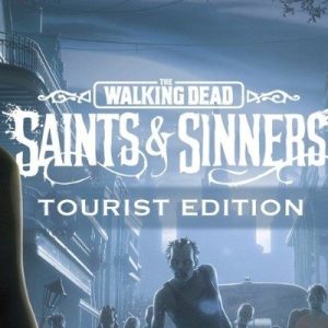 The Walking Dead Saints & Sinners Tourist Edition Steam Key