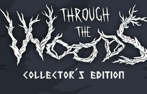 Through the Woods: Digital Collector's Edition Steam Key