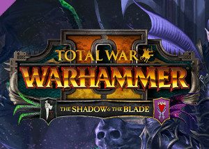 Total War: WARHAMMER II - The Shadow & The Blade Steam Key