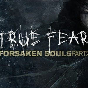 True Fear Forsaken Souls - Part 2 Global Steam Key