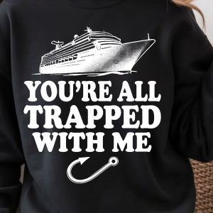 You're All Trapped With Me Shirt, Funny T-Shirt, Horror Movie Quote Tee