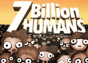 7 Billion Humans Steam Key