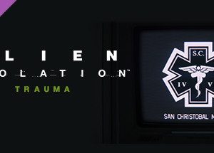 Alien: Isolation - Trauma Steam Key