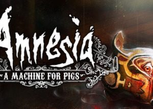 Amnesia: A Machine for Pigs Steam Key