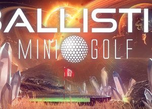 Ballistic Mini Golf Steam Key