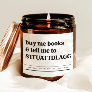 Buy Me Books And Tell Me To STFUATTDLAGG Funny Book Lover Candle
