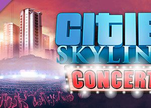 Cities: Skylines - Concerts Steam Key