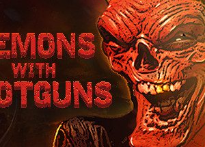 Demons with Shotguns Steam Key