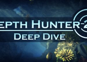 Depth Hunter 2: Deep Dive Steam Key