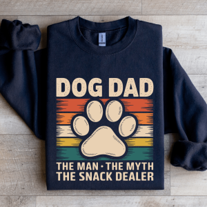 Dog Dad The Man The Myth The Snack Dealer Sweatshirt
