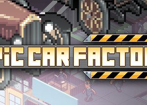 Epic Car Factory Steam Key
