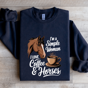 I'm A Simple Woman I Love Coffee & Horses Sweatshirt