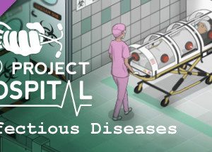Project Hospital - Department of Infectious Diseases Steam Key: Europe & UK