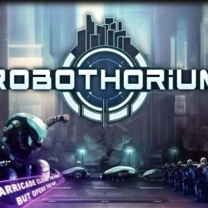Robothorium Cyberpunk Dungeon Crawler Steam Key