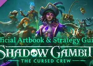 Shadow Gambit: The Cursed Crew - Artbook & Strategy Guide Steam Key: Europe & UK