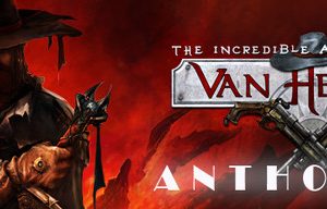 The Incredible Adventures of Van Helsing Anthology Steam Key