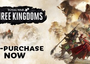 Total War: THREE KINGDOMS Steam Key: Day 1 Edition (includes YELLOW TURBAN REBELLION)