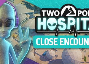 Two Point Hospital: Close Encounters Steam Key: Global