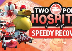Two Point Hospital: Speedy Recovery Steam Key: Global