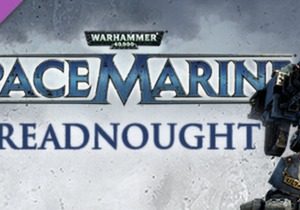 Warhammer 40 000: Space Marine - Dreadnought DLC Steam Key