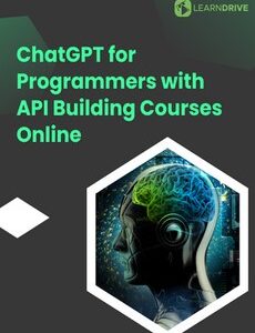 ChatGPT for Programmers with API Building Courses Online - LearnDrive Key (Digital Download)